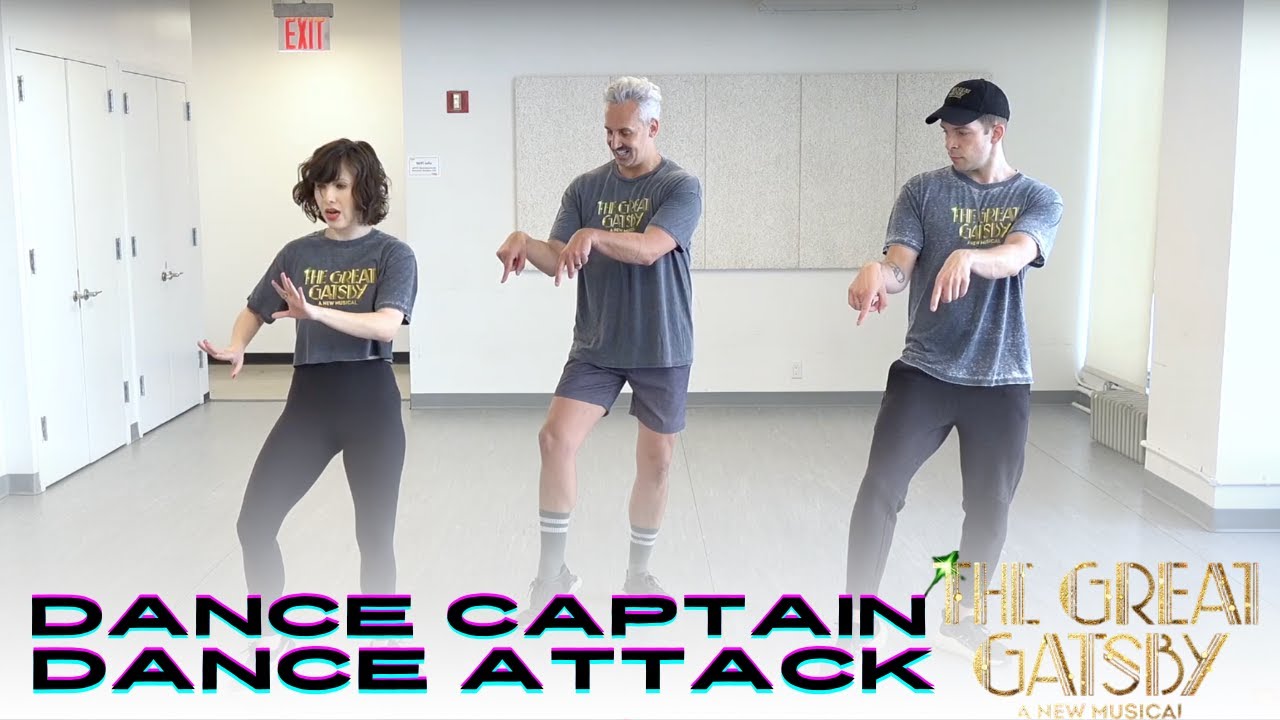 DANCE CAPTAIN DANCE ATTACK: Learn Choreography to 'Roaring On' From 'The Great Gatsby' on Broadway
