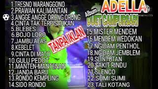 DUET CAMPURSARI ADELLA //Yeni INKA//Henny Adella//campursari//prawan Kalimantan//TRESNO WARANGGONO//