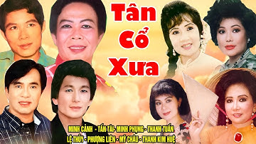 Tân Cổ Trước 1975 #ĐặcBiệtNghệSỹNổiTiếng #MinhCảnh,Tấn Tài,Minh Phụng,Thanh Tuấn,Lệ Thủy,Phượng Liên