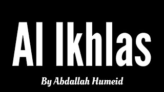 Surah Al Ikhlas By Abdallah Humeid