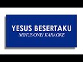 YESUS BESERTAKU - Lagu Sekolah Minggu (MINUS ONE/ KARAOKE)