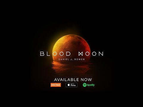 Daniel J. Bowen - Blood Moon EP