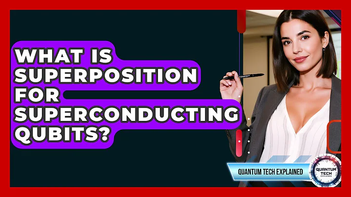 What Is Superposition For Superconducting Qubits? - Quantum Tech Explained