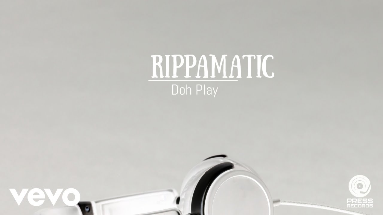 Watch Rippamatic - Doh Play (Official Audio) on YouTube Watch Rippamatic - Doh Play (Official Audio) on YouTube