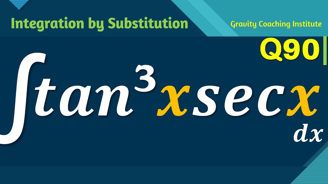 Q90 Evaluate Tan 3 x Sec x Dx Integral Of Tan Cube X Sec X q90-evaluate-tan-3-x-sec-x-dx-integral-of-tan-cube-x-sec-x