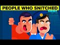 Crazy Stories of People Who Snitched