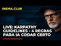 LIVE: Karpathy Guidelines - 4 Regras para IA Codar Certo