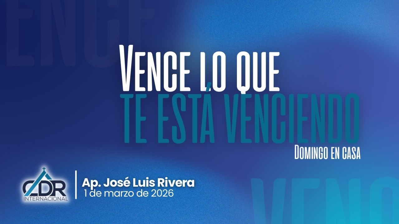 Tema: Vence lo que te está venciendo