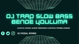 DJ CEK SOUND TRAP SLOW BASS BENDE YOULUMA CAHAYA MUSIK AUDIO PROBOLINGGO - BASS NATION PROBOLINGGO