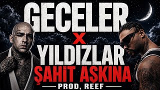 GECELER X YILDIZLAR ŞAHİT AŞKINA (prod.reef)