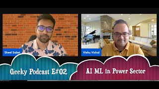 Geeky Podcast E02: AI ML in Power Sector
