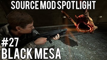 Source Mod Spotlight: Black Mesa - Part 27
