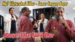 Download Lagu Mp3 Mansyur S \u0026 Taufik Umar Samar Empang Bogor MP3 Download Lagu Mp3 Mansyur S \u0026 Taufik Umar Samar Empang Bogor MP3