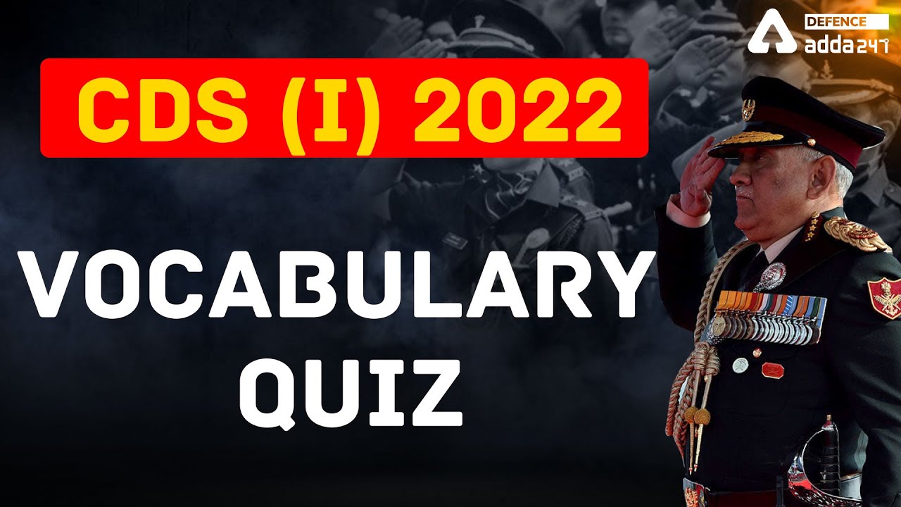 CDS 1 2022 | English | Vocabulary Quiz
