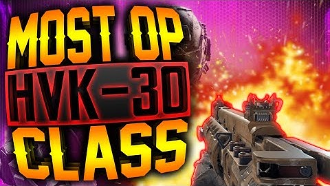 How To Make "OVERPOWERED HVK-30" in BLACK OPS 3 - BO3 Best HVK Class Setup - MOST OVERPOWERED AR