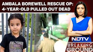 Haryana News | Heartbreaking End To Ambala Borewell Rescue Op As 4-year-old Pulled Out Dead screenshot 1