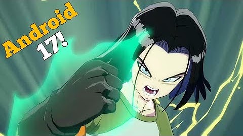 Android 17 T.O.D - 1 Bar Start