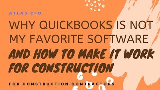 Why (as a Construction CFO) QuickBooks is Not My Favorite Software...