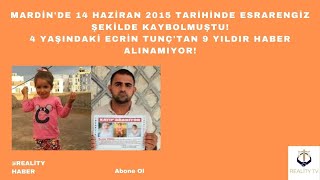 Mardinde 14 Haziran 2015 Günü Kayıplara Karışan 4 Yaşındaki Ecrin Tunçtan 9 Yıldır Haber Yok