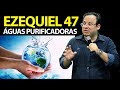 Ezequiel 47 águas purificadoras | Pregação e Estudo Bíblico | Felipe Seabra