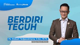 Berdiri Teguh - Living Words Gereja Mawar Sharon