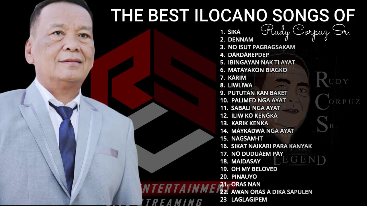 THE BEST ILOCANO SONGS OF THE LATE RUDY CORPUZ SR.