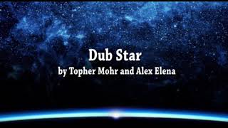 【无版权音乐】Dub Star by Topher Mohr and Alex Elena