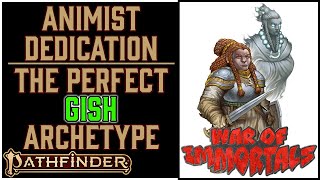 Why the Animist Dedication is Awesome in Pathfinder 2e Remaster's War of Immortals