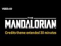The Mandalorian Credits Theme Extended (30 minutes)