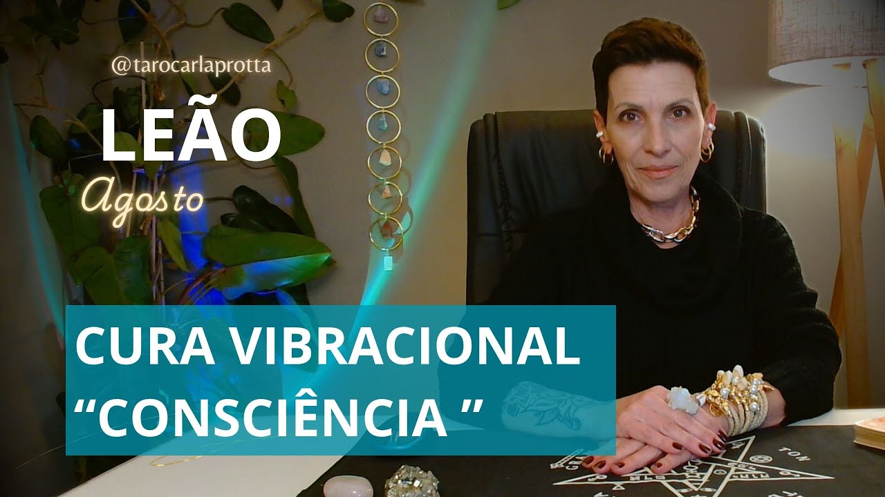 #leão♌  Agosto  ✨Cura Vibracional  CONSCIÊNCIA