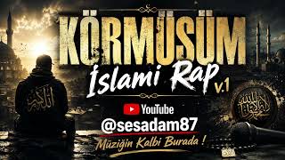KÖRMÜŞÜM İslami Rap v 1