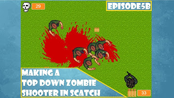 How to Make a Top Down Zombie Shooter in Scratch (Ep 5B) - Animation and Effects