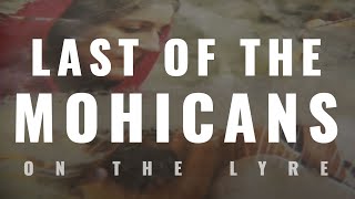 How to play &quot;The Last of the Mohicans&quot; by Lina Palera - LyreAcademy.com