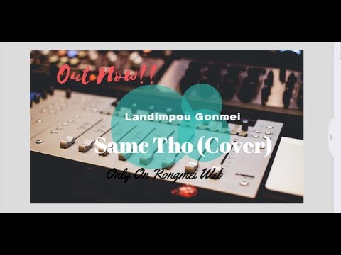 Samc Tho Cover Official Music Video  Landimpou Gonmei  Rongmei Web