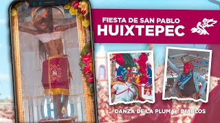 Fiesta de San Pablo Huixtepec 2022 | Danzas de Pluma y Diablos