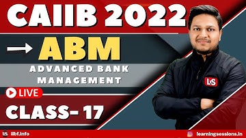 ABM LIVE CLASS 17 | ABM BEST STUDY MATERIAL | IMPORTANT CONCEPTS | CAIIB EXAM 2022| MOCK TEST |NOTES