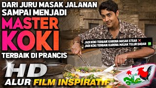 AWALNYA MASAK STREETFOOD INDIA, EH AKHIRNYA JADI MASTER KOKI KAYA RAYA DI PRANCIS • Alur Cerita Film