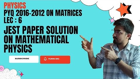 6.Matrices in Mathematical Physics | JEST Previous Year Question Solution | Step-by-Step Explanation