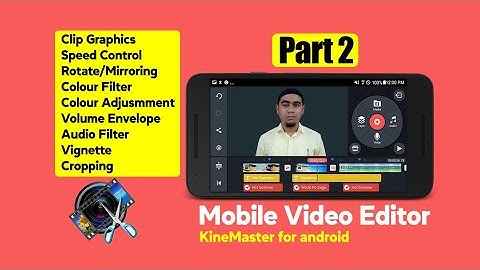 Kinemaster video editing part 2 I how to edit videos on android mobile
