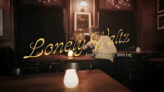 Frans Bak, Sinne Eeg - Lonely Waltz