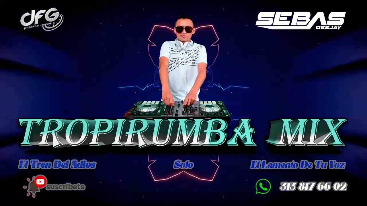El Tren Del Adiós - Solo - El Lamento De Tu Voz (TROPIRUMBA MIX) DJ Sebas El Tambo