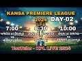 Day02 kansa premier league 2024