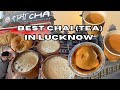 Street Food Lucknow | Lucknow Food Tour | Best Chai(Tea) Point In Lucknow | #bestyoutubevideo