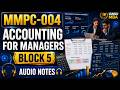 🎧 MMPC-004 Accounting for Managers | Block 5 Complete Audio Notes for IGNOU MBA