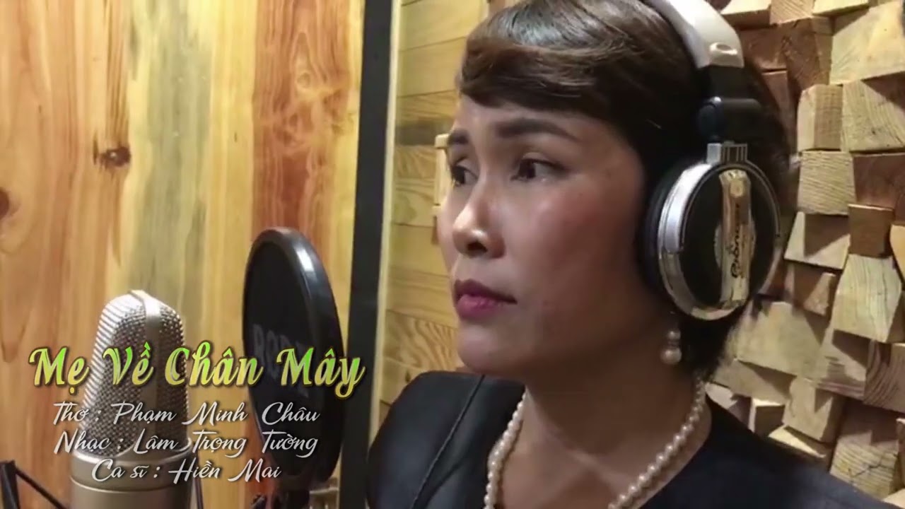 MẸ VỀ CHÂN MÂY - St LÂM TRỌNG TƯỜNG, PHẠM MINH CHÂU - Cs HIỀN MAI