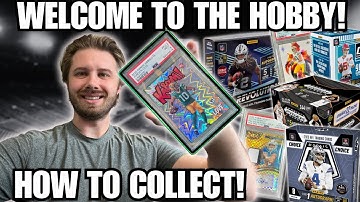 Welcome To The Hobby - How To Build Your Collection!