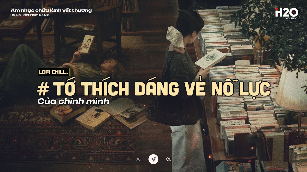 𝐏𝐥𝐚𝐲𝐥𝐢𝐬𝐭 Tớ thích dáng vẻ nỗ lực của chính mình ❄️ Nhạc Lofi Chill Nhẹ Nhàng Học Bài Đêm Giá Lạnh