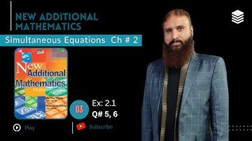 Simultaneous Equations solution | Badar Qureshi | IBA | THP | Additional Math Hoo Soo | Q5, 6 Ex2.1