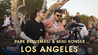 Los Angeles Park Buluşması | Mini Konser