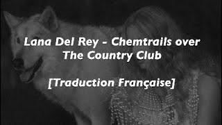 [Traduction Française] Lana Del Rey - Chemtrails Over The Country Club Resimi